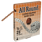 All Round Strapping 1/2^ x 25' Copper 22GA